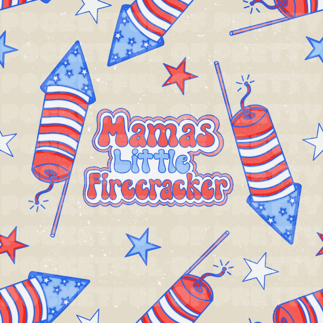 Mamas little fire cracker
